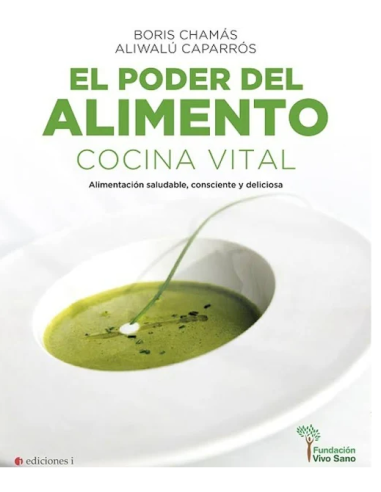 Libro El Poder Del Alimento. Cocina Vital.